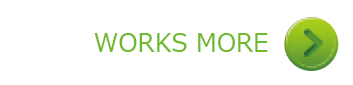 WORKS MORE